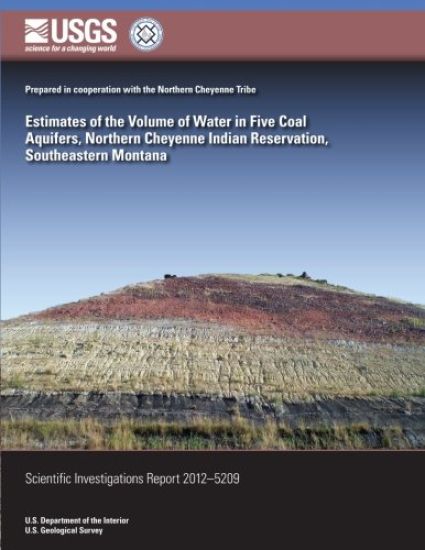 Estimates of the Volume of Water in Five Coal Aquifers, Northern Cheyenne Indian Reservation, Southeastern Montana