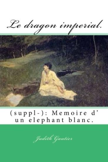 Le dragon imperial.: (suppl-): Memoire d' un elephant blanc.