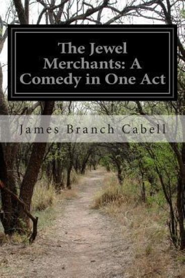 The Jewel Merchants: A Comedy in One Act