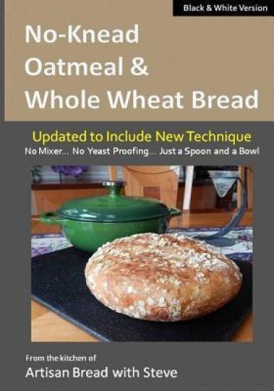 No-Knead Oatmeal & Whole Wheat Bread (B&W Version)