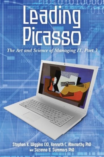 Leading Picasso: The Art and Science of Managing IT, Part 3