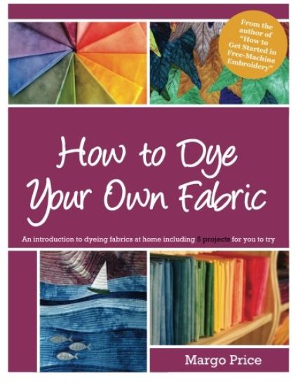 How to Dye Your Own Fabric