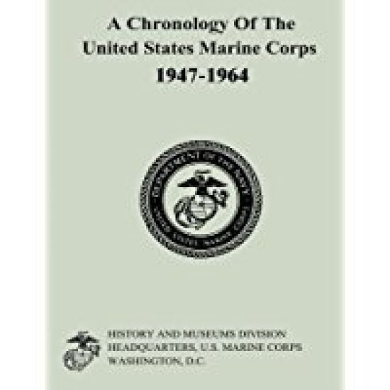 A Chronology of the United States Marine Corps, 1947-1964