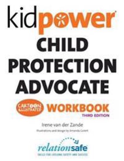 Kidpower Child Protection Advocate Workbook