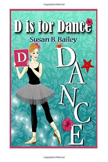 D is for Dance: A Tropical Island Ballet Adventure