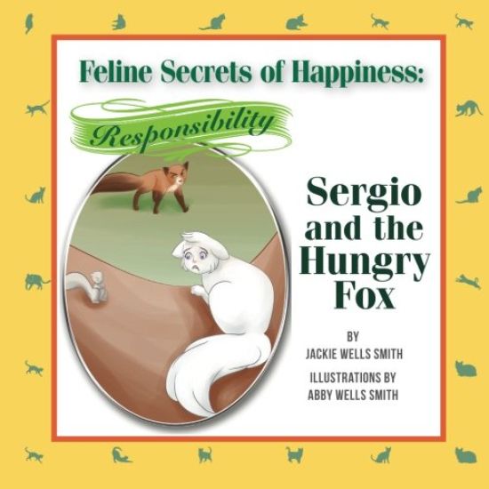 Feline Secrets of Happiness: Responsibility: Sergio's Hungry Fox
