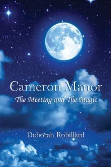 Cameron Manor: The Meeting and the Magic