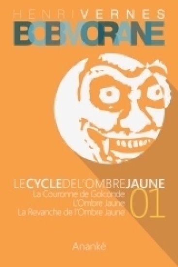Bob Morane - Le Cycle de l'Ombre Jaune (01)