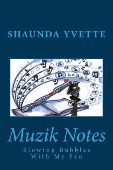 Muzik Notes: Blowing Bubbles With My Pen