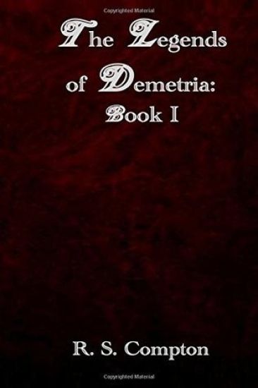The Legends of Demetria: Book I