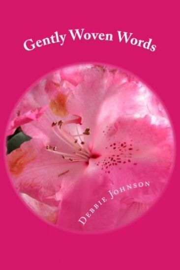 Gently Woven Words: Poems of Love and Inspiration