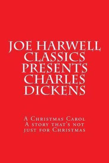 Joe Harwell Classics Presents Charles Dickens A Christmas Carol: A Christmas Carol