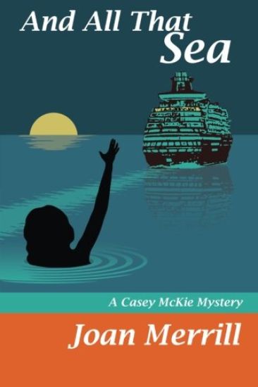 And All That Sea: A Casey McKie Mystery