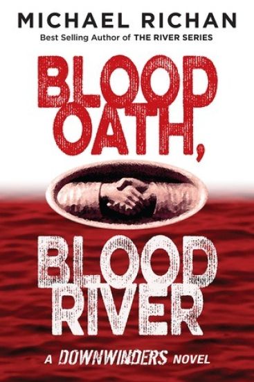 Blood Oath, Blood River