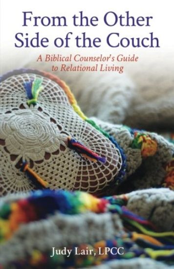 From the Other Side of the Couch: A Biblical Counselor's Guide to Relational Living