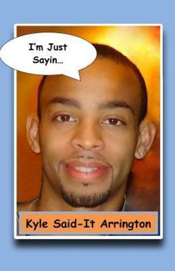 Kyle Said It Arrington