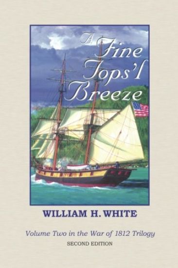 A Fine Tops'l Breeze: War of 1812 Trilogy Volume 2