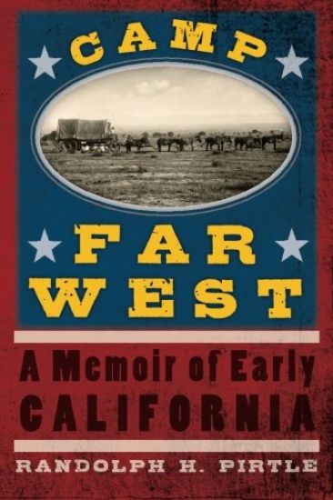 Camp Far West: A Memoir of Early California