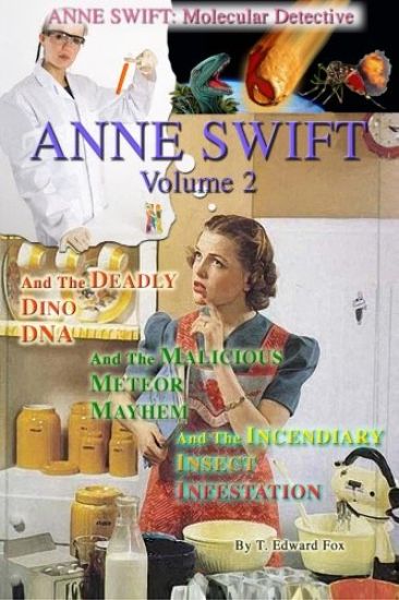 Anne Swift: Molecular Detective Volume 2: Second volume in the Anne Swift Mysteries