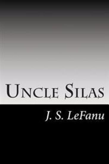 Uncle Silas: A Tale of Bartram-Haugh