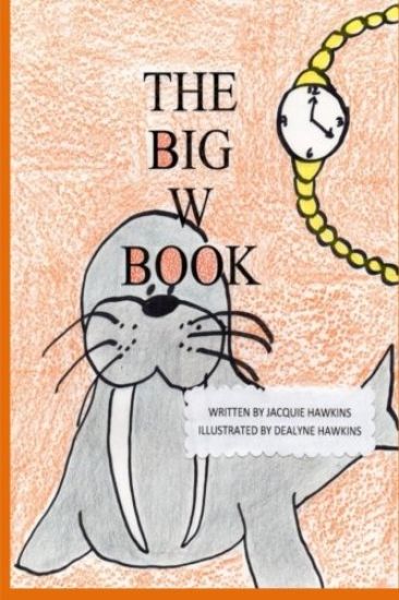The Big W Book: Part of The Big A-B-C Book series