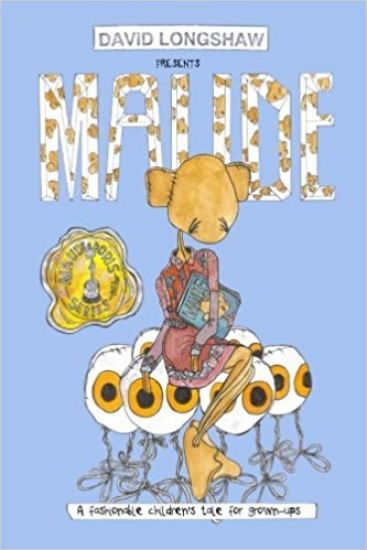 Maude: A fashionable children's tale for grown-ups
