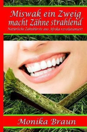 Miswak ein Zweig macht Zähne strahlend: Natürliche Zahnbürste aus Afrika revolutioniert