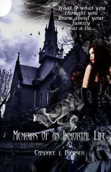 Memoirs of an Immortal Life