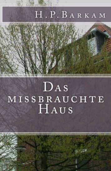 Das Missbrauchte Haus