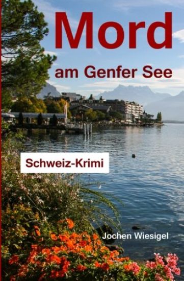 Mord am Genfer See: Schweiz-Krimi