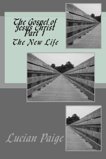 The Gospel of Jesus Christ Part 1