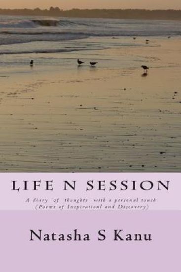Life N Session: : A diary of poetry with a personal touch (Inspirational and Discovery)