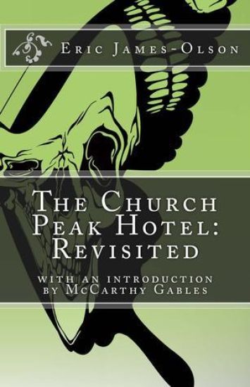 The Church Peak Hotel: Revisited