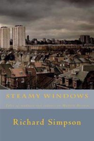 Steamy Windows: Tales of madness and sadness in Modern Britain