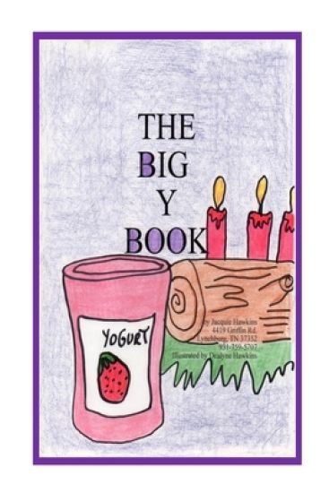 The Big Y Book: Part of The Big A-B-C Book series, a preschool picture book in rhyme with words starting with or including the letter