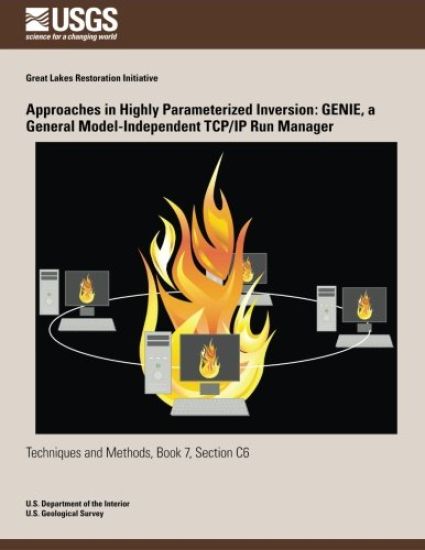 Approaches in Highly Parameterized Inversion: GENIE, a General Model- Independent TCP/IP Run Manager