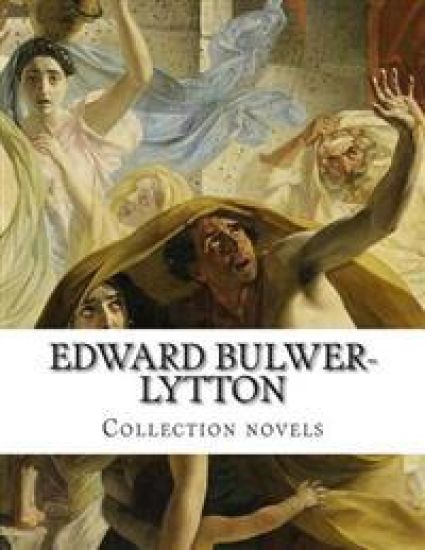 Edward Bulwer-Lytton, Collection novels
