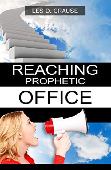 Reaching Prophetic Office: The Next Step
