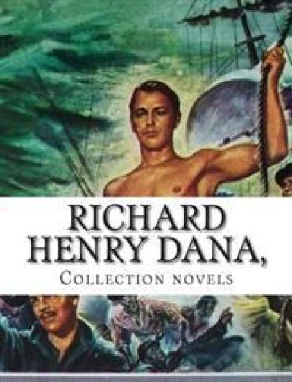 Richard Henry Dana, Collection novels