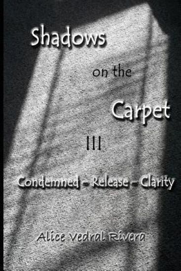 Shadows on the Carpet III: Condemned - Release - Clarity