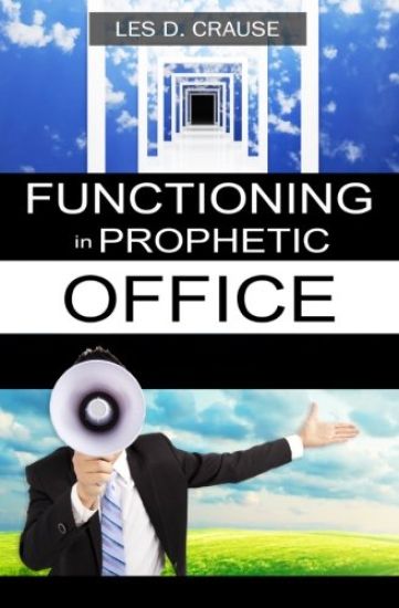 Functioning in Prophetic Office: Taking Your Place As A Prophet