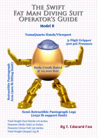 The Swift Fat Man Diving Suit Operator's Guide: The "How To" manual for Tom Swift's Model B suit