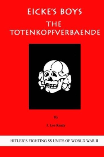 Eicke's Boys: The Totenkopfverbaende