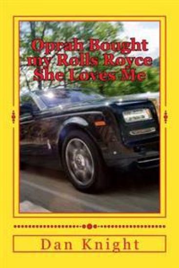 Oprah Bought my Rolls Royce She Loves Me: Rich Girls that treat me like a King
