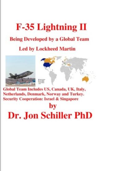 F-35 Lightning II: Being Developed by a Global Team Led by Lockheed Martin