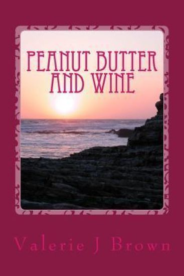 Peanut Butter and Wine: The Story of Emmaline and Joseph