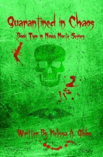 Quarantined in Chaos: Book two in the Nova Nocte Series