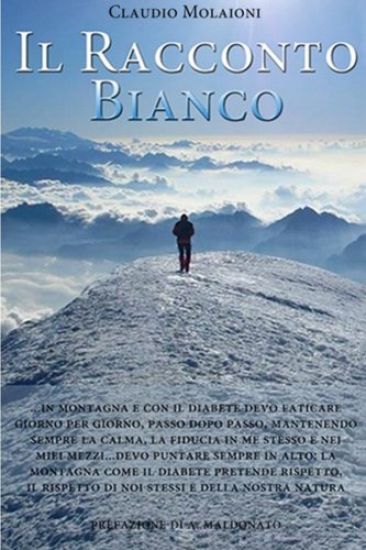 Il Racconto Bianco: Storia di Diabete e Montagna, tra introspezione e Teconologie Innovative alla ricerca della Salute perduta