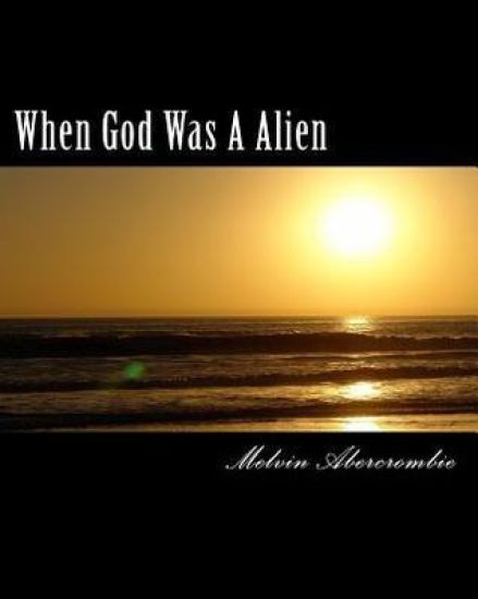 When God Was A Alien