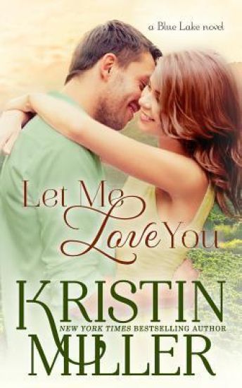 Let Me Love You: (a Blue Lake novel)